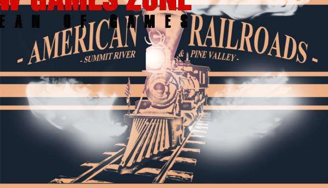 American Railroads Summit River And Pine Valley Free Download
