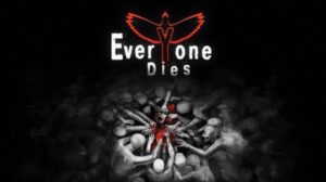 Everyone Dies Free Download