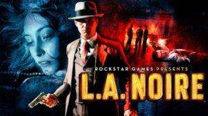 LA Noire Free Download