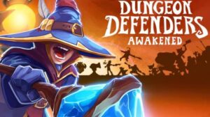 Dungeon Defenders Awakened Free Download