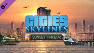 Cities Skylines Sunset Harbor Free Download
