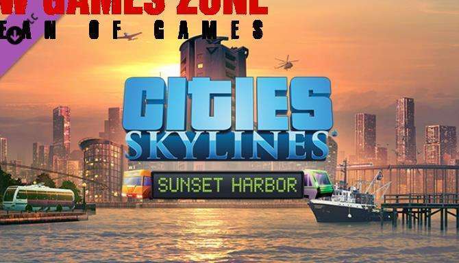 Cities Skylines Sunset Harbor Free Download