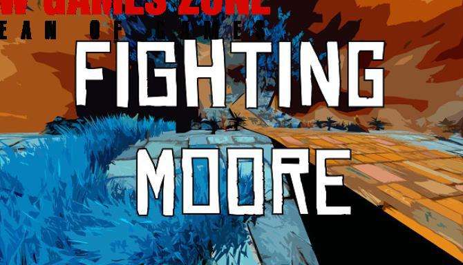 Fighting Moore Free Download