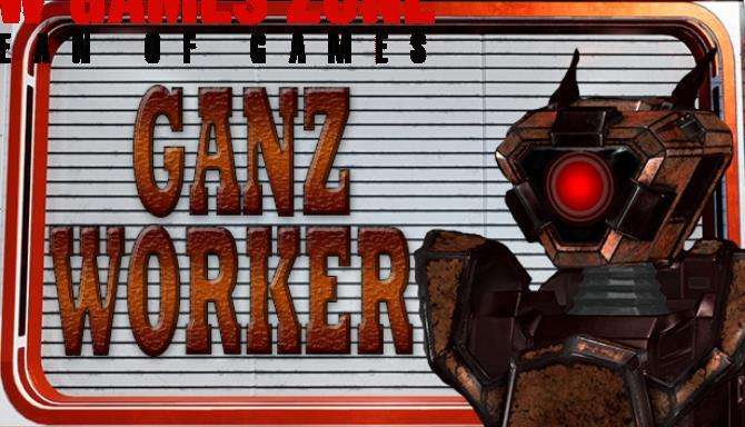 GANZWORKER Free Download