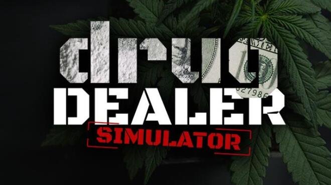Drug Dealer Simulator Free Download