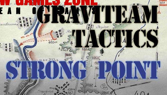Graviteam Tactics Strong Point Free Download
