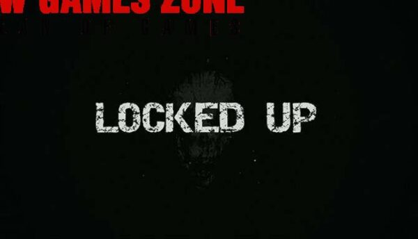 Locked Up Free Download