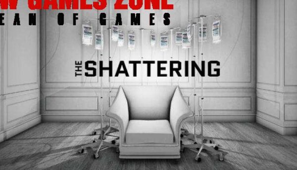 The Shattering Free Download