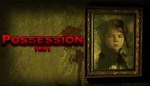 Possession 1881 Free Download