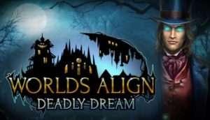 Worlds Align Deadly Dream Collectors Edition Free Download
