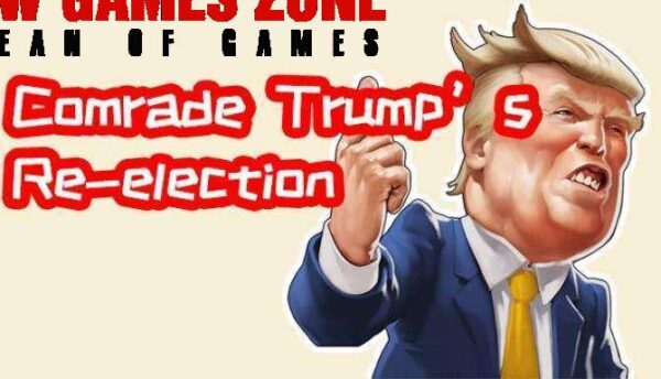 Comrade Trumps Re election Free Download