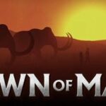 Dawn Of Man Free Download