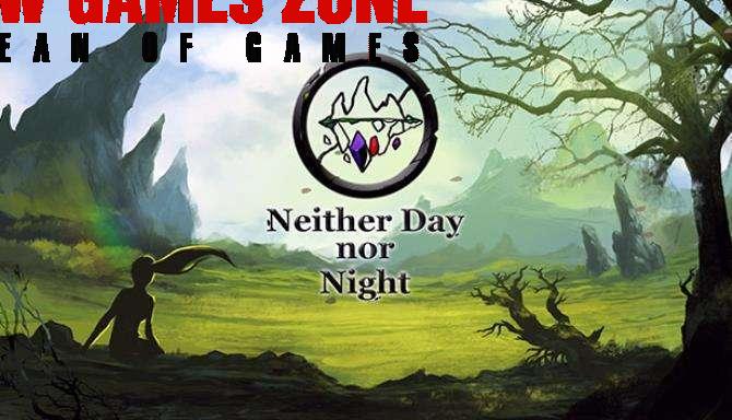 Neither Day nor Night Free Download