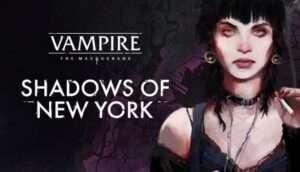 Vampire The Masquerade Shadows of New York Free Download