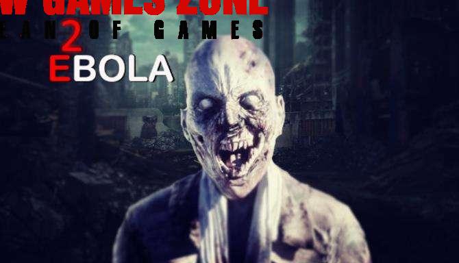 EBOLA 2 Free Download