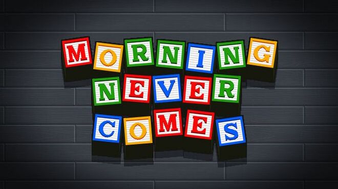 Morning Never Comes Free Download PC Game