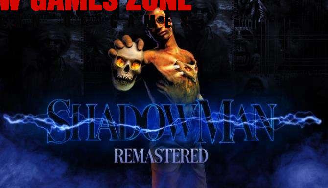 Shadow Man Remastered Free Download