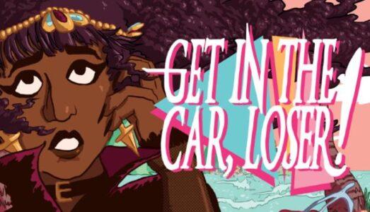 Get In The Car Loser