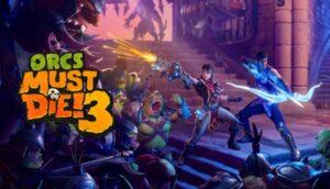 Orcs Must Die 3 Free Download