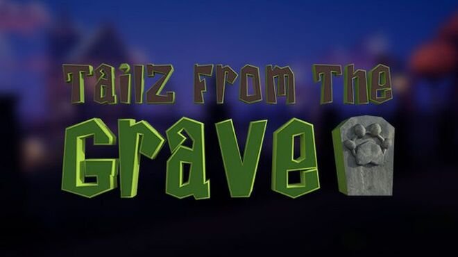TailzFromTheGrave Free Download