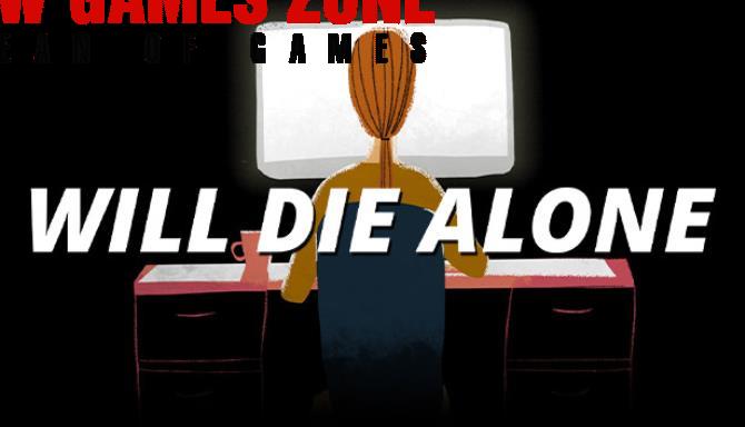 Will Die Alone