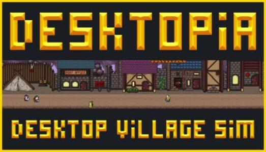 Desktopia A Desktop Village Simulator