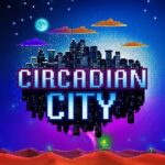 Circadian City Free Download