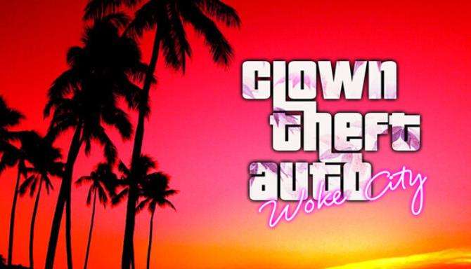 Clown Theft Auto Woke City FREE DOWNLOAD