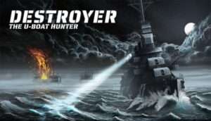 Destroyer The U Boat Hunter