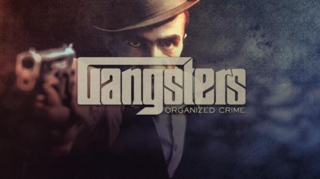 Gangsters Organized Crime Free Download