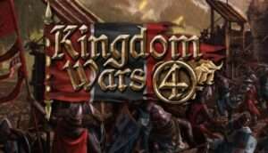 Kingdom Wars 4 Free Download