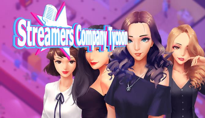 Streamers Company Tycoon Free Download