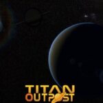 Titan Outpost Free Download