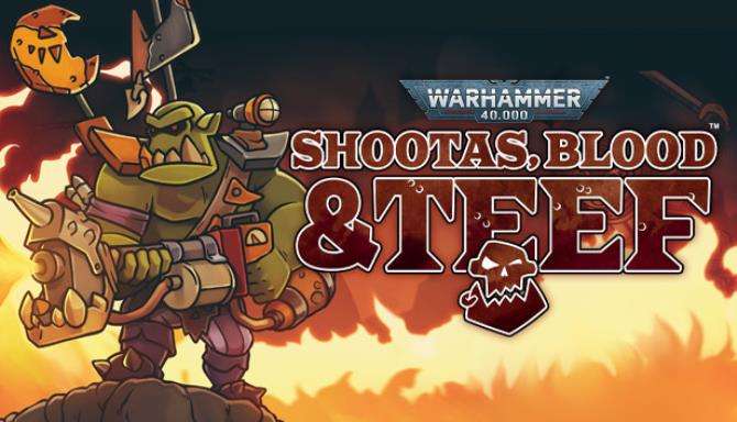 Warhammer 40000 Shootas Blood & Teef FREE DOWNLOAD