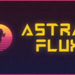 Astral Flux FREE DOWNLOAD