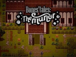 Bones Tales The Manor Free Download