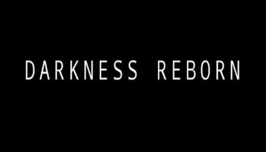 Darkness Reborn FREE DOWNLOAD