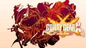 GUILTY GEAR Xrd REVELATOR Download Free