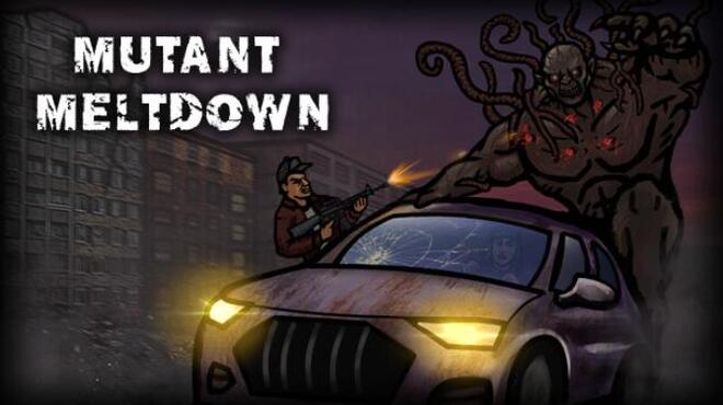 Mutant Meltdown FREE DOWNLOAD