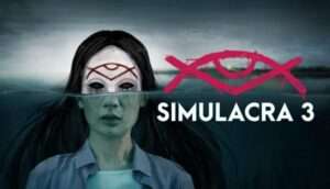 SIMULACRA 3 FREE DOWNLOAD