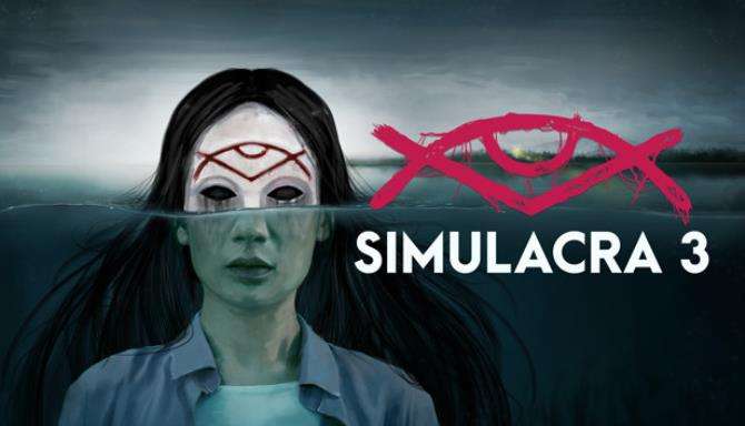 SIMULACRA 3 FREE DOWNLOAD