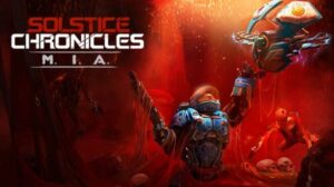 Solstice Chronicles MIA Free Download