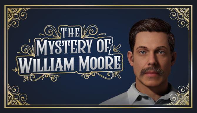 The Mystery of William Moore Free Download
