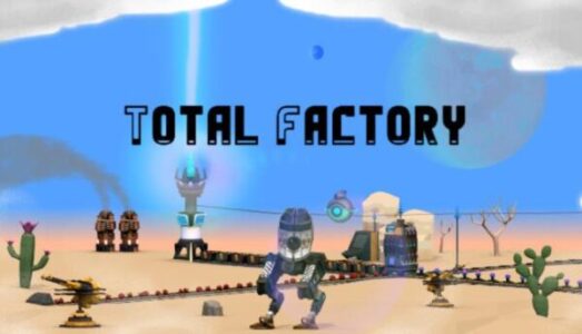 Total Factory Free Download