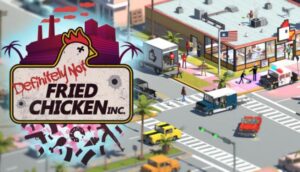 Definitely Not Fried Chicken Free Download