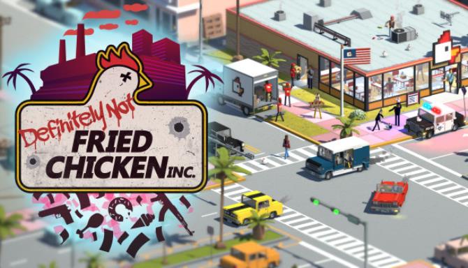 Definitely Not Fried Chicken Free Download