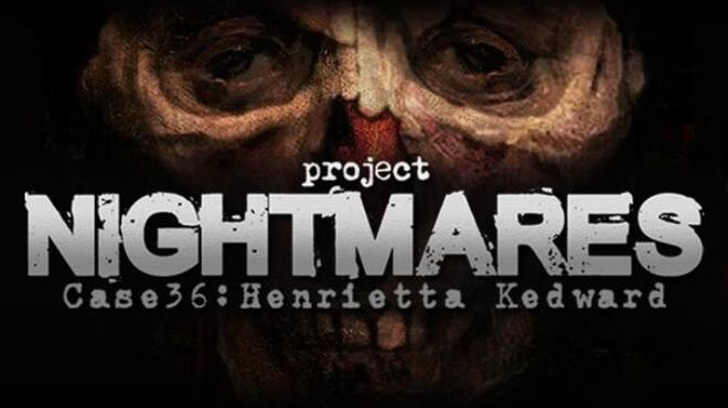 Project Nightmares Case 36 Henrietta Kedward Free Download