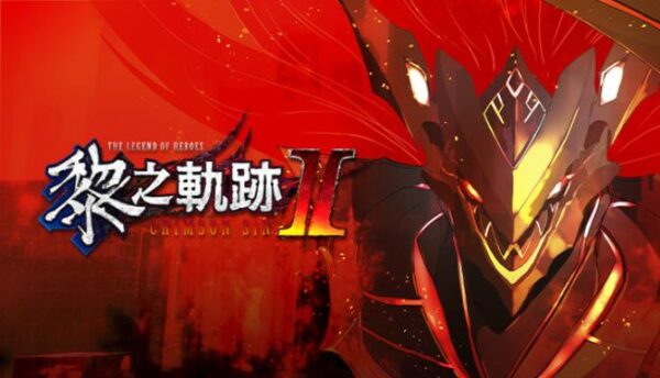 The Legend of Heroes Kuro no Kiseki Ⅱ CRIMSON SiN Free Download
