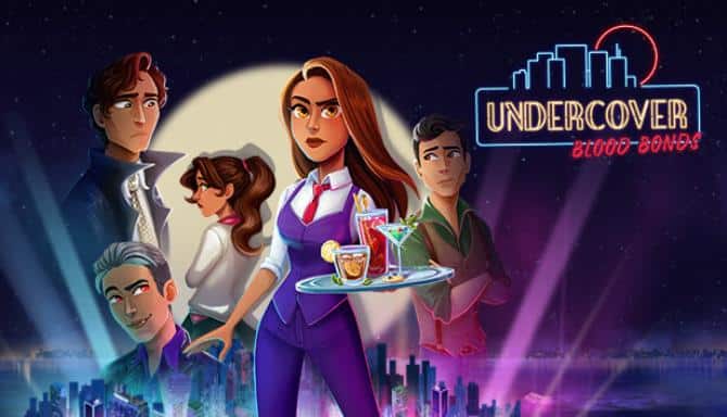 Undercover Blood Bonds Free Download