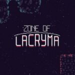 Zone Of Lacryma Free Download